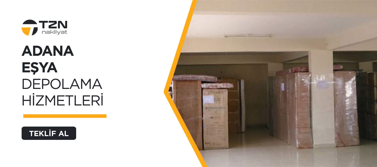 Adana Evden Eve Nakliyat ve Taşımacılık - Tzn Nakliyat